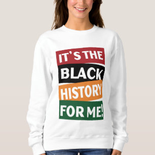 Sweatshirt C'est l'histoire noire pour moi