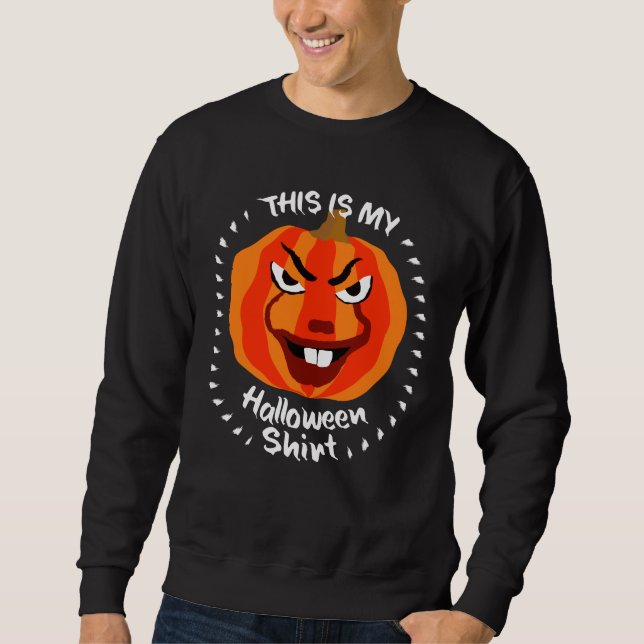 Sweatshirt 🎃 C'Est Ma Chemise D'Halloween - Drôle Citrouille (Devant)