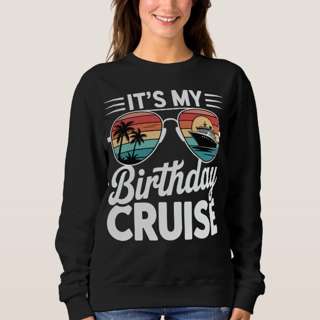 Sweatshirt C'est ma croisière d'anniversaire Lunettes de sole (Devant)