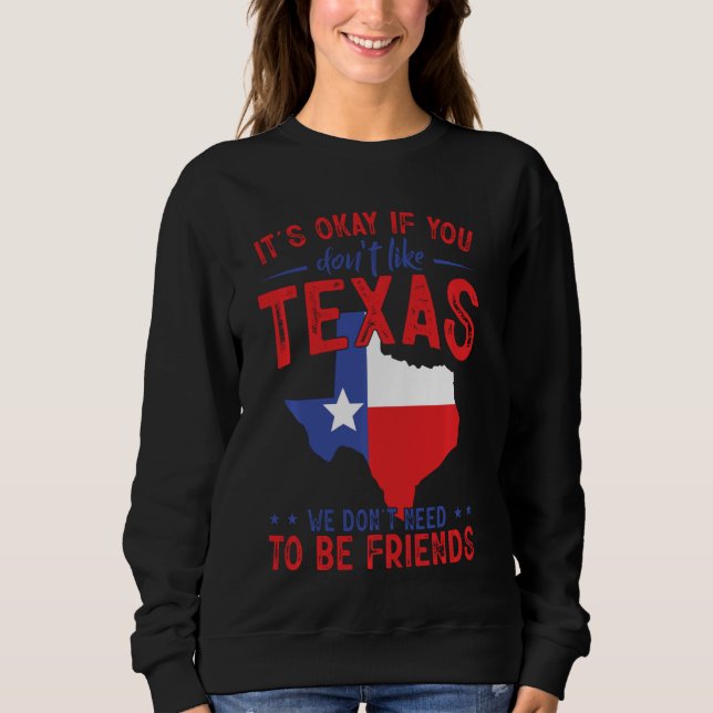 Sweatshirt C'est marrant si tu n'aimes pas le Texas (Devant)