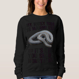 Sweatshirt C'Est Moi Que Tu Devrais T'Inquiéter Pour Rosy Boa