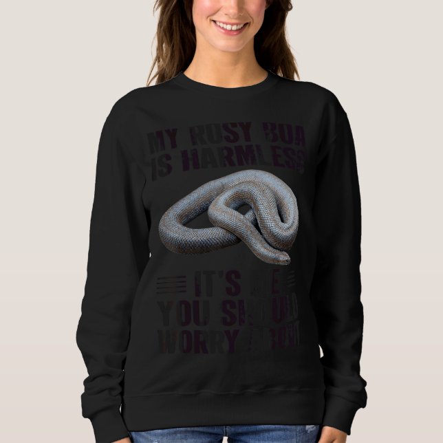 Sweatshirt C'Est Moi Que Tu Devrais T'Inquiéter Pour Rosy Boa (Devant)