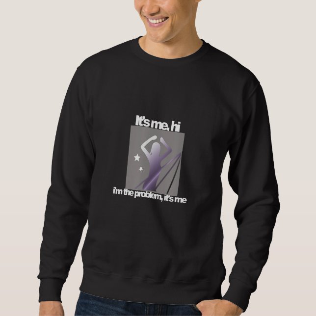 Sweatshirt C'est moi Salut Je suis le problème C'est moi Cite (Devant)