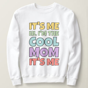 Sweatshirt C'est Moi Salut Maman Cool Citer Cadeau Coloré Pou