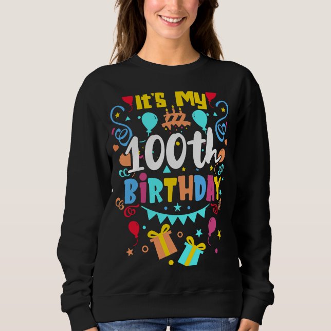 Sweatshirt C'est mon 100e anniversaire. (Devant)
