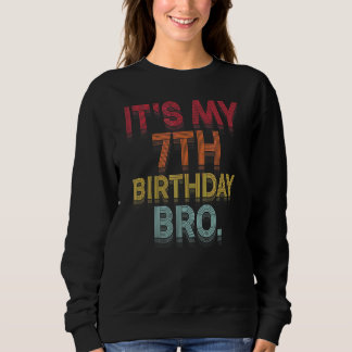 Sweatshirt C'est mon 7e anniversaire, mon 7e anniversaire, mo