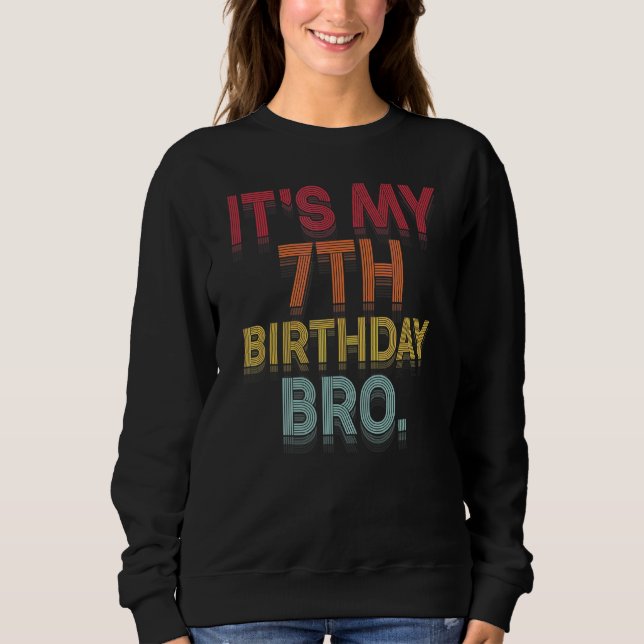 Sweatshirt C'est mon 7e anniversaire, mon 7e anniversaire, mo (Devant)