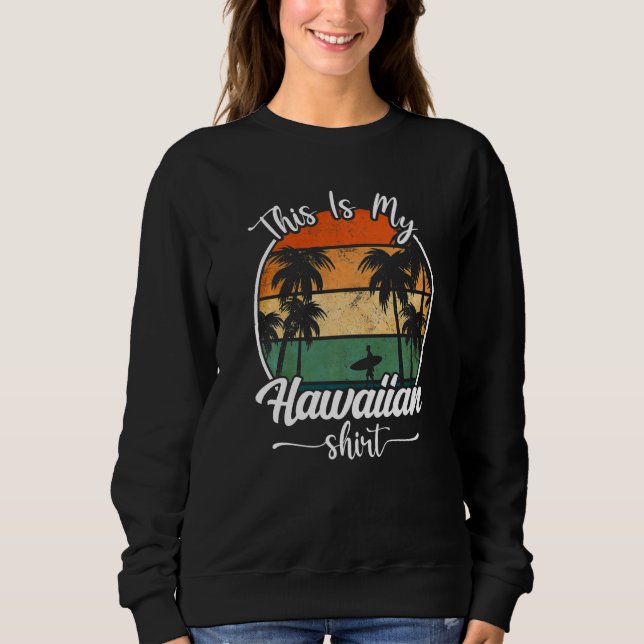 Sweatshirt C'est mon aloha hawaïen plage d'été Vacances (Devant)