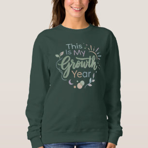 Sweatshirt C'est Mon Année de Croissance Soft Pastel Motivati
