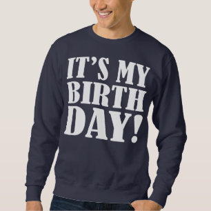 Sweatshirt C'est mon anniversaire pour les femmes Hommes Ados