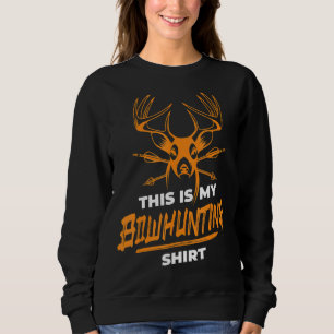 Sweatshirt C'Est Mon Bouton De Bouton De Cerf Hun Bowhunt