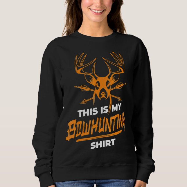 Sweatshirt C'Est Mon Bouton De Bouton De Cerf Hun Bowhunt (Devant)