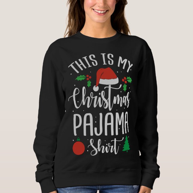 Sweatshirt C'est mon cadeau de Noël en pyjama de Noël (Devant)