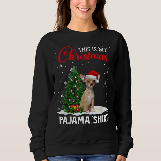 Sweatshirt C'Est Mon Chien De Noël Du Pyjama Chihuahua Xmas (Devant)