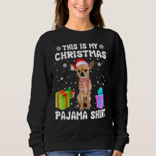 Sweatshirt C'Est Mon Chihuahua Chien Chien Pyjama Chiot