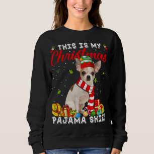 Sweatshirt C'Est Mon Chihuahua Chien Noël Pyjama Noël Lig