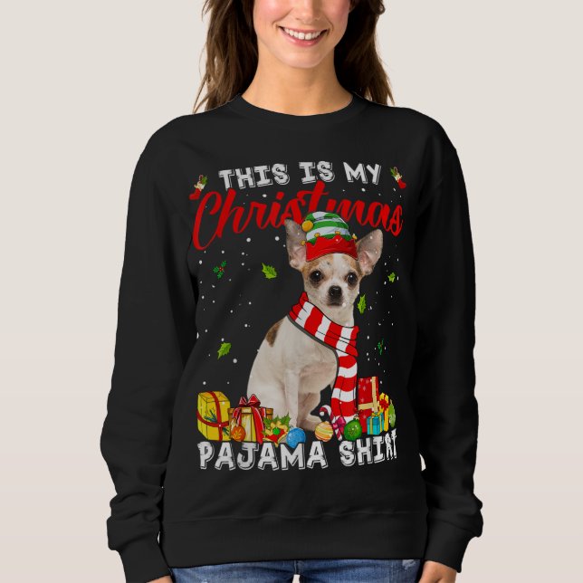 Sweatshirt C'Est Mon Chihuahua Chien Noël Pyjama Noël Lig (Devant)