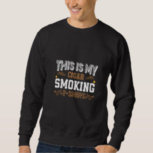 Sweatshirt C'Est Mon Cigar Fumer Le Gentleman Pipe Lounge
