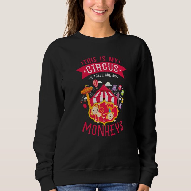 Sweatshirt C'est mon cirque et ce sont mes singes Carniva (Devant)