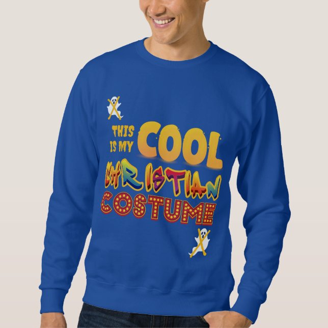 Sweatshirt C'est Mon COSTUME CHRÉTIEN COOL Halloween (Devant)