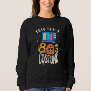 Sweatshirt C'est mon costume des années 80