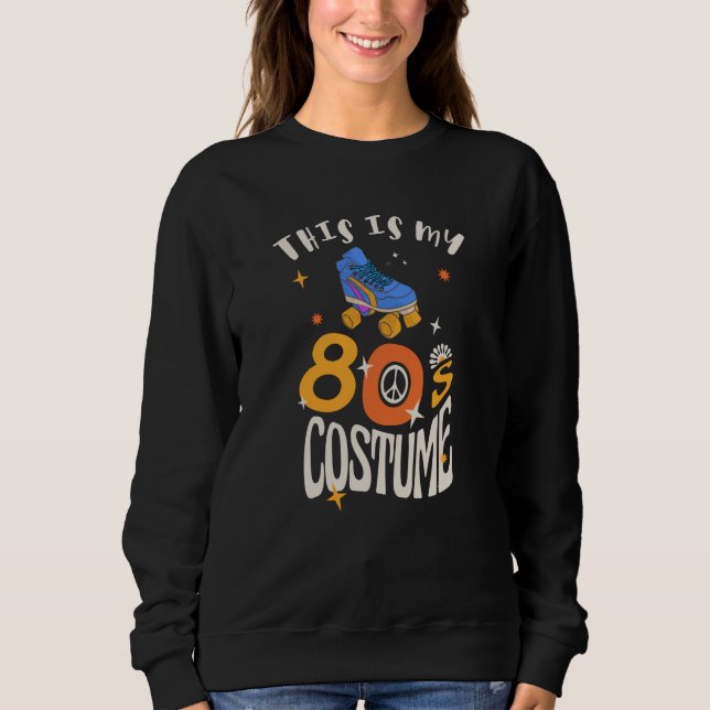 Sweatshirt C'est mon costume des années 80 (Devant)