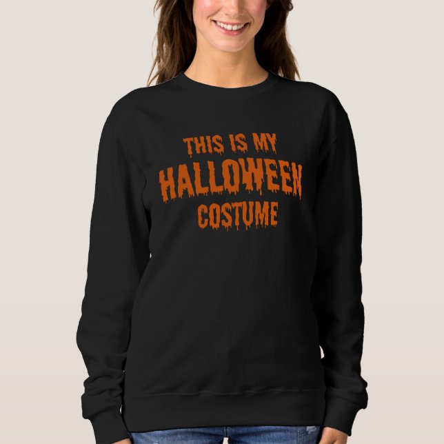 Sweatshirt c'est mon costume d'halloween (Devant)