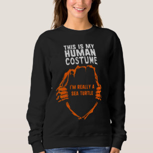 Sweatshirt C'est Mon Costume D'humain Je Suis Tortue De Mer H