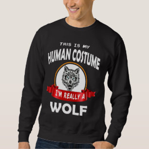 Sweatshirt C'est mon costume humain Je suis vraiment une chem