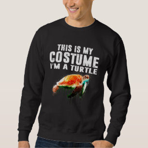 Sweatshirt C'est Mon Costume Je Suis Une Tortue Halloween s