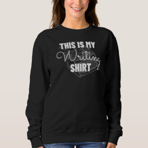 Sweatshirt C'Est Mon Écriture Drôle Auteur