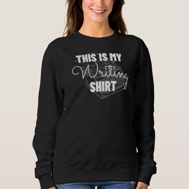 Sweatshirt C'Est Mon Écriture Drôle Auteur (Devant)