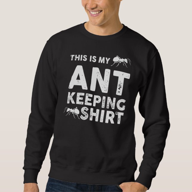 Sweatshirt C'Est Mon Gardien De La Fourmi (Devant)