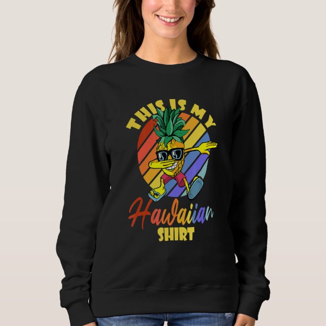 Sweatshirt C'Est Mon Hawaiian Dabbing Pineappy Hommes Femmes  (Devant)