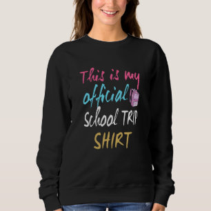 Sweatshirt C'est mon maillot officiel de voyage scolaire