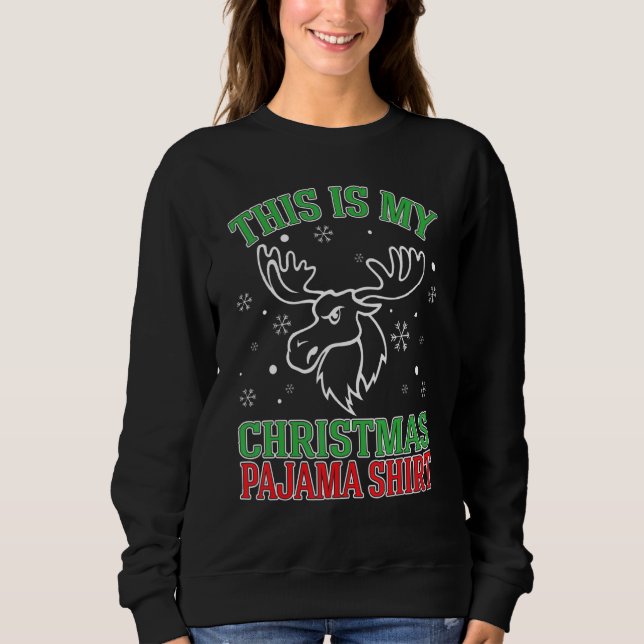 Sweatshirt C'Est Mon Pajama De Noël Moose Noël (Devant)