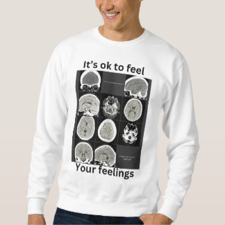 Sweatshirt c'est ok de sentir vos sentiments CTScan