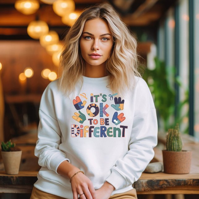 Sweatshirt C'est OK d'être différent (Créateur téléchargé)
