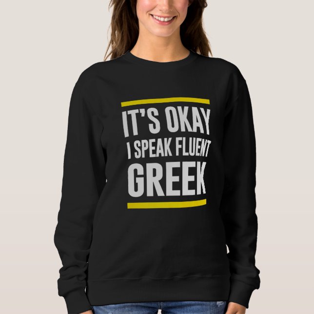 Sweatshirt C'Est Ok Je Parle Fluent Grèce Nationalité H (Devant)