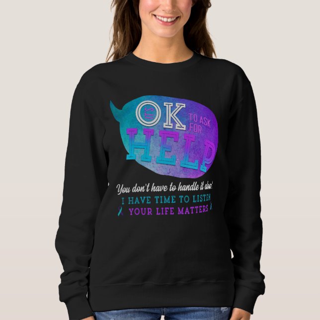 Sweatshirt C'est Ok Pour Demander De L'aide Vous N'avez Pas à (Devant)