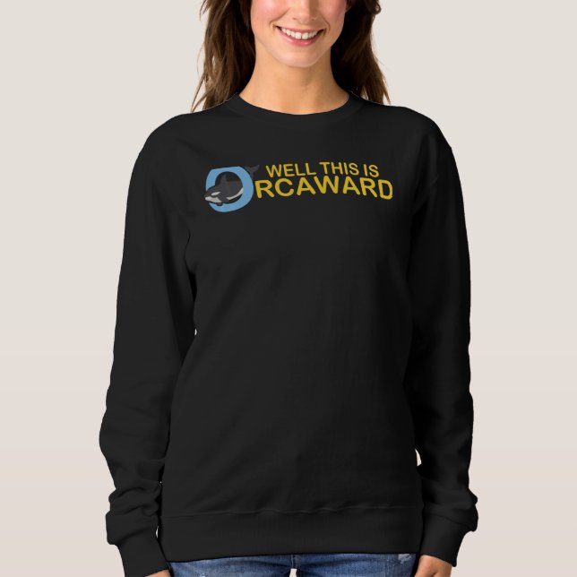 Sweatshirt C'Est Orcaward Orca Whale Funny Pool Party (Devant)
