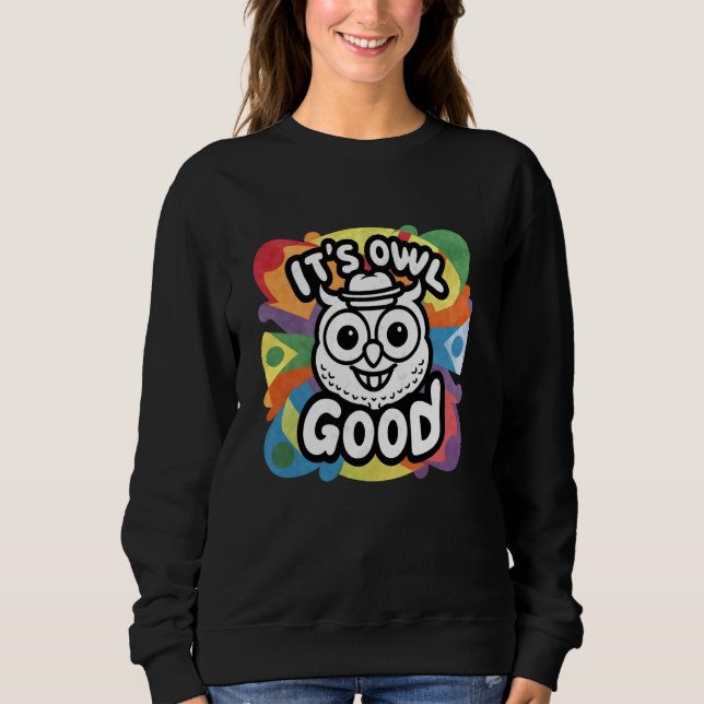 Sweatshirt C'est Owl Good Funny Owl Lover Graphic (Devant)