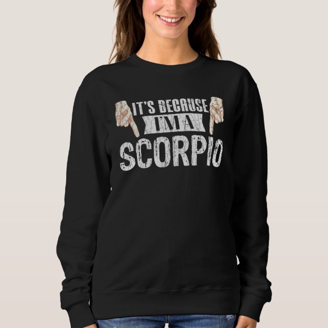 Sweatshirt C'Est Parce Que Je Suis Un Scorpio Zodiac Signal G (Devant)