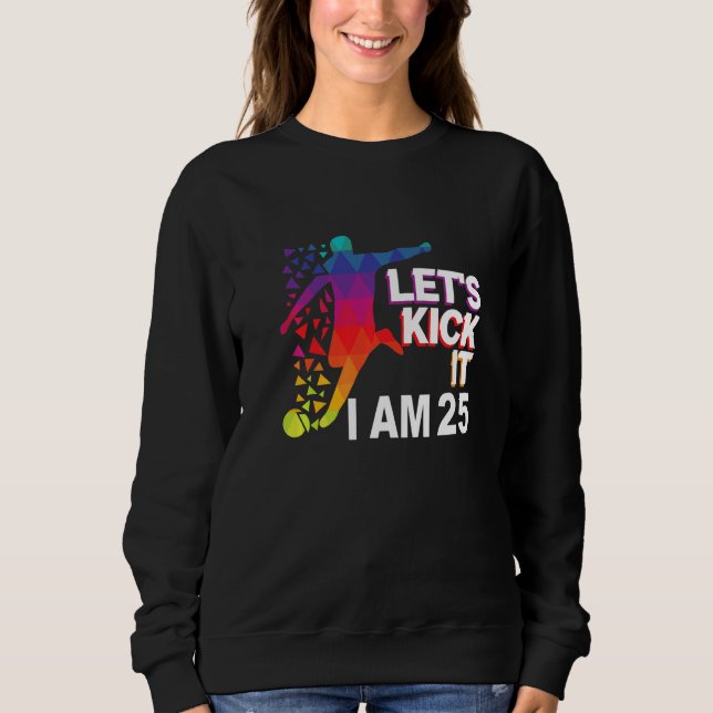 Sweatshirt C'est parti je suis 25 Premium (Devant)