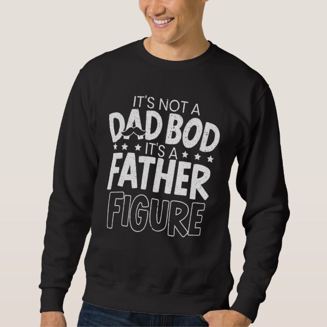 Sweatshirt C'Est Pas Un Papa Qui A Dit C'Est Une Figure De Pè (Devant)