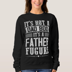 Sweatshirt C'Est Pas Un Papa Qui A Un Père Figure Père Père