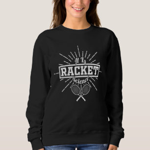 Sweatshirt C'Est Racket Science Tennis Racquet Science