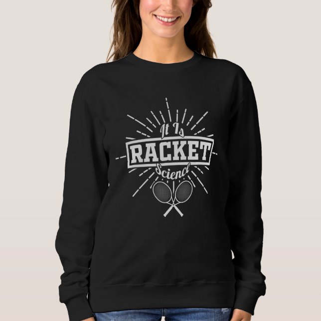 Sweatshirt C'Est Racket Science Tennis Racquet Science (Devant)