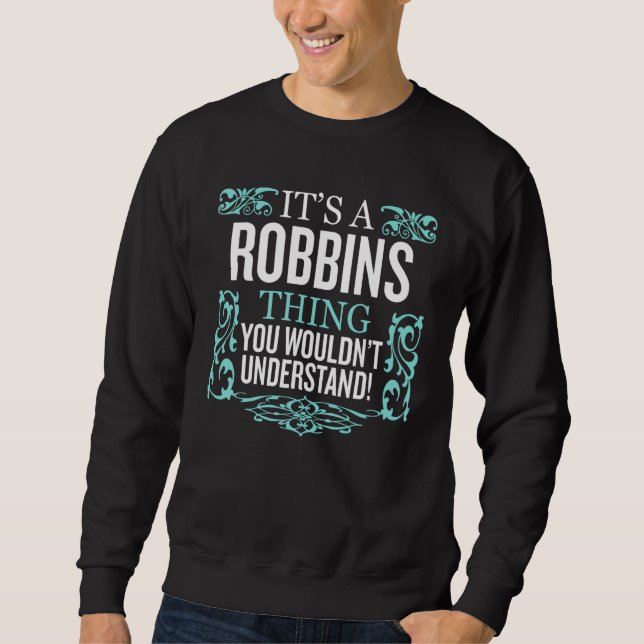 Sweatshirt C'est Robbins que tu ne comprendrais pas M drôle (Devant)