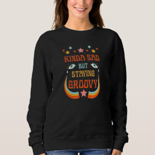 Sweatshirt C'Est Triste Mais Rester Super